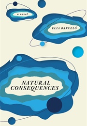 Natural Consequences (Elia Barceló)