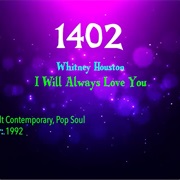 -#7629 I Will Always Love You by Whitney Houston