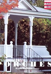 Porches (American Beauties) (Wynn Wheldon)