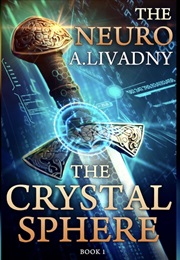 The Crystal Sphere (The Nuero #1) (Andrei Livadny)