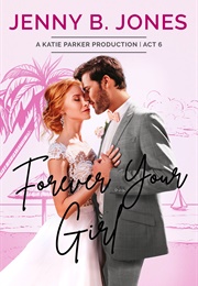 Forever Your Girl (Jenny B. Jones)