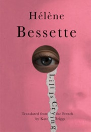 Lili Is Crying (Hélène Bessette)