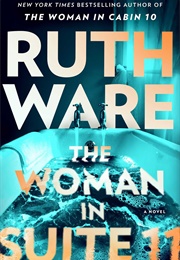 The Woman in Suite 11 (Ruth Ware)