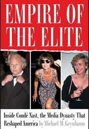 Empire of the Elite: Inside Condé Nast, the Media Dynasty That Reshaped America (Michael Grynbaum)