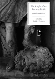 The Knight of the Burning Pestle (Francis Beaumont)