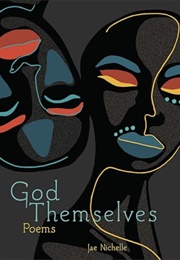 God Themselves (Jae Nichelle)