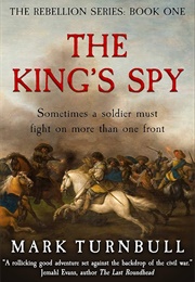 The King's Spy (Mark Turnbull)