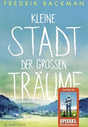 Kleine Stadt Der Großen Träume (Fredrik Backman)