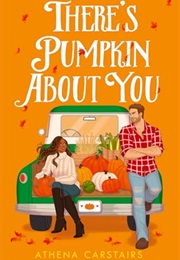 There's Pumpkin About You (Athena Carstairs)