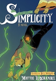 Simplicity (Mattie Lubchansky)