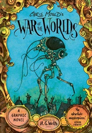 Chris Mould's War of the Worlds: A Graphic Novel (Chris Mould)