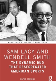 Sam Lacy and Wendell Smith (Wayne Dawkins)