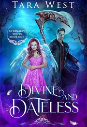 Divine and Dateless (Tara West)