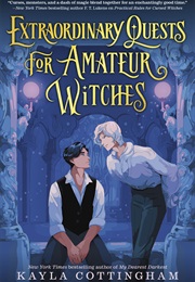 Extraordinary Quests for Amateur Witches (Kayla Cottingham)