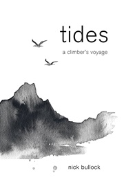 Tides: A Climber's Voyage (Nick Bullock)