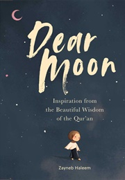 Dear Moon (Zayneb Haleem)