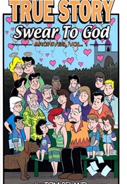 True Story, Swear to God (Tom Beland)
