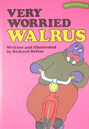 Very Worried Walrus (Richard Hefter)