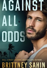 Against All Odds (Brittney Sahin)