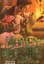 Moment of Desire (Rachel Cosgrove Payes)