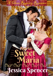 Not So Sweet Maria (Jessica Spencer)