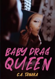 Baby Drag Queen (CA Tanaka)