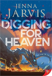 Digging for Heaven (Jenna Jarvis)