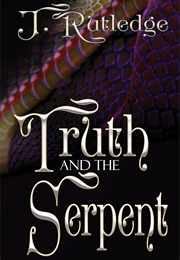 Truth and the Serpent (J. Rutledge)