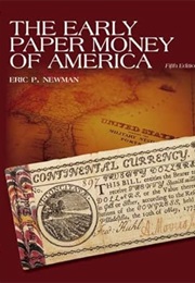 The Early Paper Money of America (Eric P. Newman)