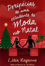Peripécias De Uma Estudante De Moda No Natal (Lídia Rayanne)