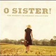 O Sister!