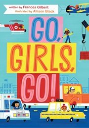 Go, Girls, Go! (Frances Gilbert)