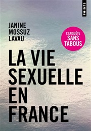 La Vie Sexuelle En France (Janine Mossuz-Lavau)