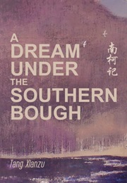 A Dream Under the Southern Bough (Tang Xianzu)