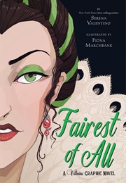Fairest of All: A Villains Graphic Novel (Serena Valentino)