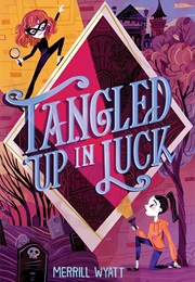 Tangled Up in Luck (Merrill Wyatt)