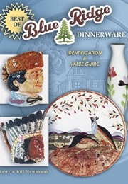 Best of Blue Ridge Dinnerware Identification & Value Guide: Identification & Value Guide (Betty Newbound)