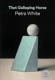 That Galloping Horse (Petra White)