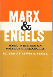 Marx and Engels: Basic Writings on Politics and Philosophy (Karl Marx & Friedrich Engels)