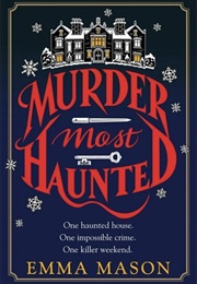 Murder Most Haunted (Emma Mason)
