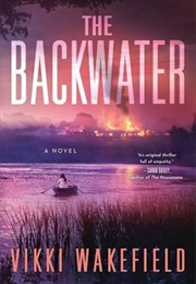 The Backwater (Vikki Wakefield)