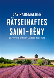 Rätselhaftes Saint-Rémy / Capitaine Roger Blanc - Bd. 12 (Cay Rademacher)