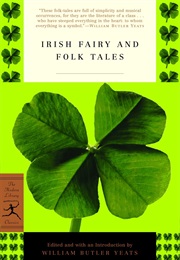 Irish Fairy and Folk Tales (Ed. William Butler Yeats)