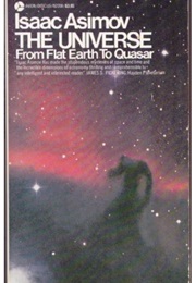 The Universe: From Flat Earth to Quasar (Isaac Asimov)