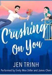 Crushing on You (Jen Trinh)
