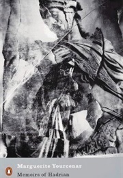 Memoirs of Hadrian (Yourcenar, Marguerite)