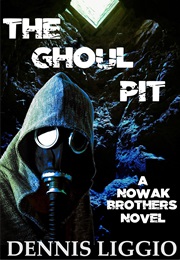 The Ghoul Pit (Dennis Liggio)