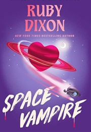 Space Vampire (Ruby Dixon)