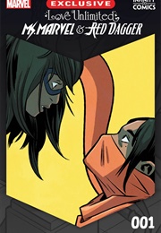 Love Unlimited Infinity Comic - Ms. Marvel/Red Dagger (Issue #1-6)