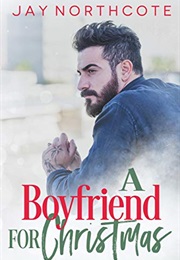 A Boyfriend for Christmas (Jay Northcote)